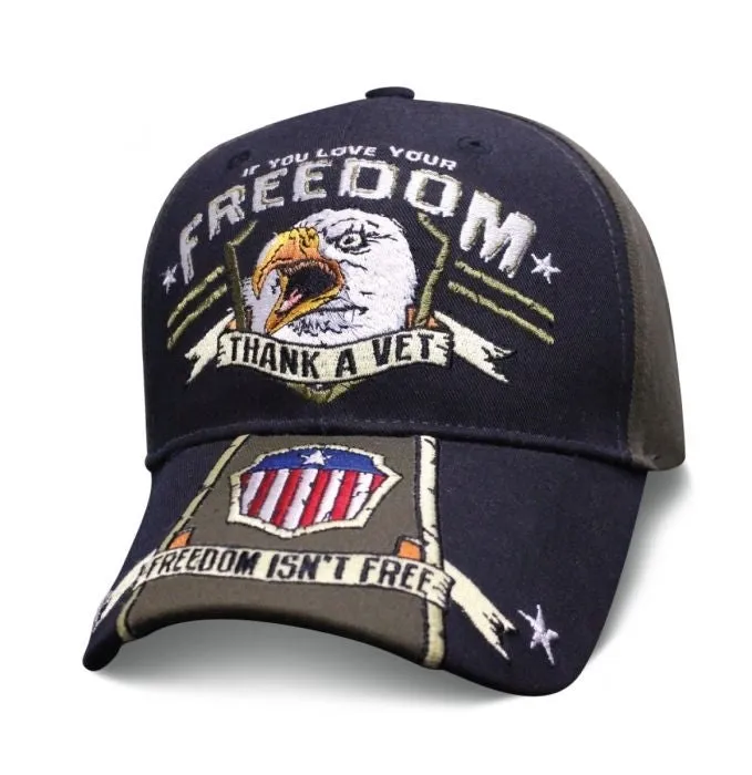 If you love our freedom, Thank a Vet embroidered ball cap hat